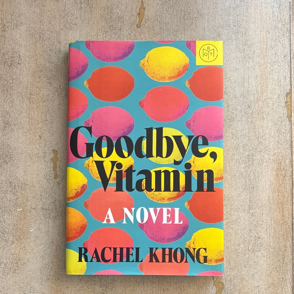 Goodbye, Vitamin by Rachel Khong Hardcover Book